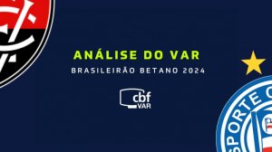 VAR no Brasileirão: Bahia sofre menos impacto e Vitória fica na lanterna do ranking; entenda